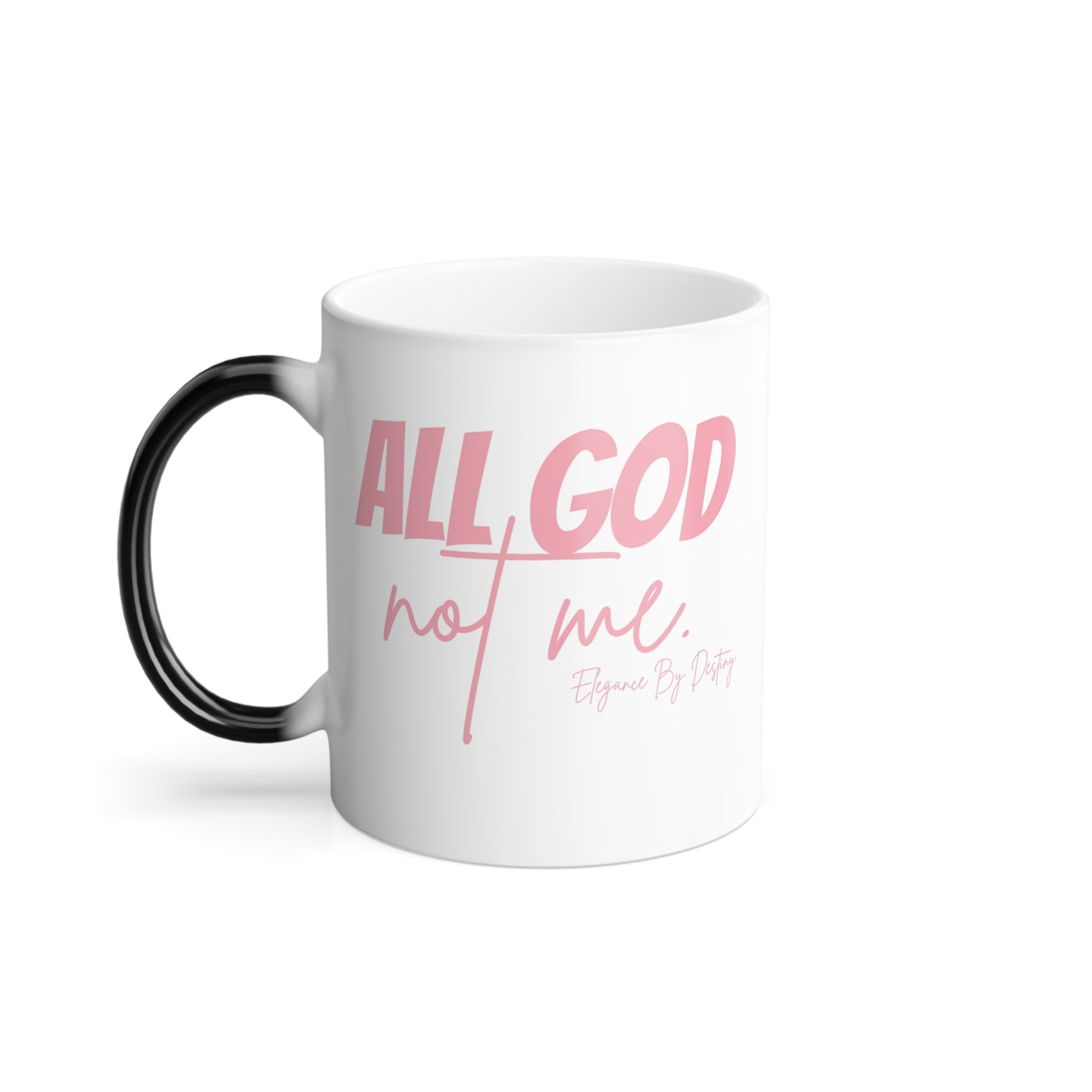 All God Not Me Mug