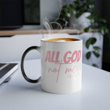 Load image into Gallery viewer, All God Not Me Mug
