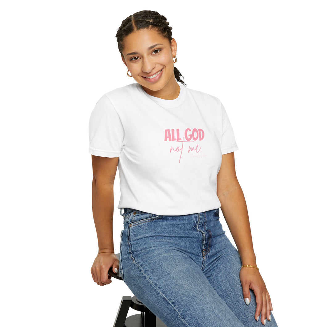 female with All God Not Me Tee 